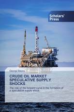 Crude oil market speculative supply shocks