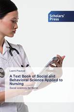 A Text Book of Social and Behavioral Science Applied to Nursing