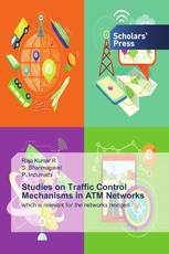 Studies on Traffic Control Mechanisms in ATM Networks