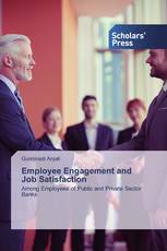 Employee Engagement and Job Satisfaction