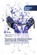 Onesimus as Intellectual Actor of the Epistle of Philemon