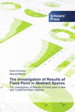 The Investigation of Results of Fixed Point in Abstract Spaces