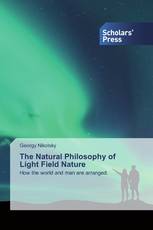 The Natural Philosophy of Light Field Nature