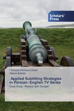 Applied Subtitling Strategies in Persian- English TV Series