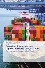 Paperless Processes and Digitalization in Foreign Trade