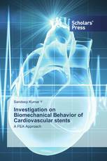 Investigation on Biomechanical Behavior of Cardiovascular stents