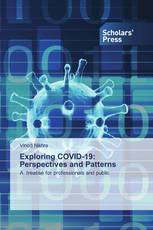 Exploring COVID-19: Perspectives and Patterns