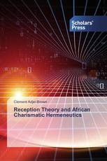 Reception Theory and African Charismatic Hermeneutics