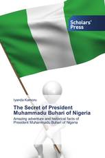 The Secret of President Muhammadu Buhari of Nigeria