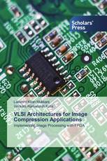 VLSI Architectures for Image Compression Applications