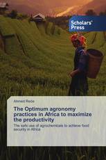 The Optimum agronomy practices in Africa to maximize the productivity