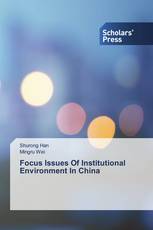 Focus Issues Of Institutional Environment In China