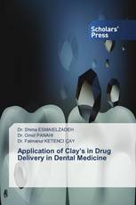 Application of Clay’s in Drug Delivery in Dental Medicine