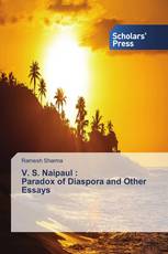 V. S. Naipaul : Paradox of Diaspora and Other Essays