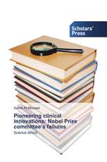 Pioneering clinical innovations: Nobel Prize committee’s failures