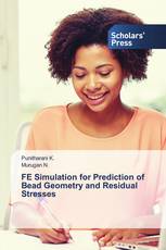 FE Simulation for Prediction of Bead Geometry and Residual Stresses