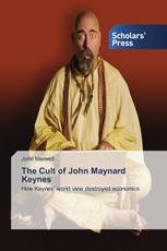 The Cult of John Maynard Keynes