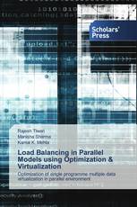 Load Balancing in Parallel Models using Optimization & Virtualization