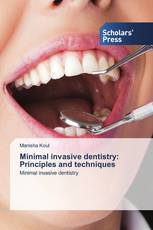 Minimal invasive dentistry: Principles and techniques