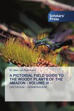 A PICTORIAL FIELD GUIDE TO THE WOODY PLANTS OF THE AMAZON - VOLUME III