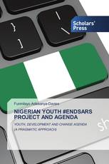 NIGERIAN YOUTH #ENDSARS PROJECT AND AGENDA
