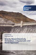 Gravity Based Electricity Generation: A Systematic and Novel Approach