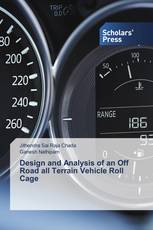 Design and Analysis of an Off Road all Terrain Vehicle Roll Cage