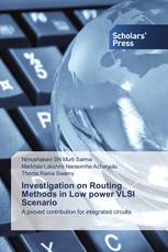 Investigation on Routing Methods in Low power VLSI Scenario