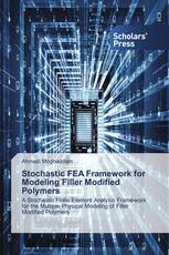 Stochastic FEA Framework for Modeling Filler Modified Polymers