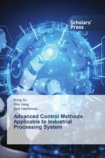 Advanced Control Methods Applicable to Industrial Processing System