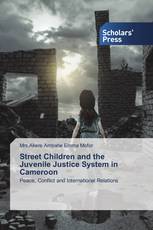 Street Children and the Juvenile Justice System in Cameroon