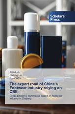 The export road of China’s Footwear Industry relying on CBE