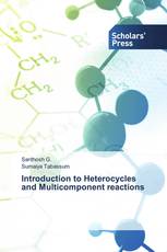 Introduction to Heterocycles and Multicomponent reactions