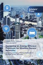 Designing an Energy Efficient Protocols for Wireless Sensor Networks