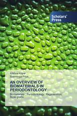 AN OVERVIEW OF BIOMATERIALS IN PERIODONTOLOGY