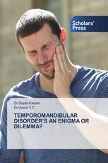 TEMPOROMANDIBULAR DISORDER’S AN ENIGMA OR DILEMMA?