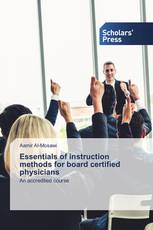 Essentials of instruction methods for board certified physicians