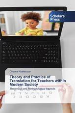 Theory and Practice of Translation for Teachers within Modern Society