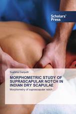 MORPHOMETRIC STUDY OF SUPRASCAPULAR NOTCH IN INDIAN DRY SCAPULAE