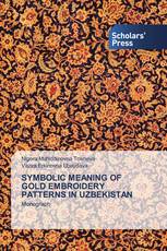 SYMBOLIC MEANING OF GOLD EMBROIDERY PATTERNS IN UZBEKISTAN