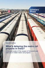 What's delaying the metro rail projects in India?