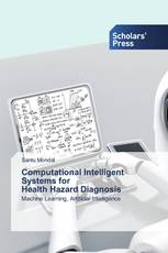 Computational Intelligent Systems for Health Hazard Diagnosis