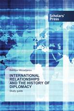 INTERNATIONAL RELATIONSHIPS AND THE HISTORY OF DIPLOMACY