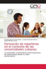 Formación de reporteros en el contexto de las universidades cubanas.