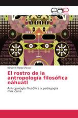 El rostro de la antropología filosófica náhuatl