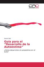 Guía para el “Desarrollo de la Autoestima”