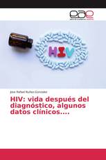 HIV: vida después del diagnóstico, algunos datos clínicos....