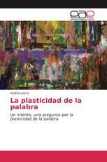 La plasticidad de la palabra