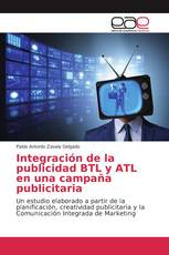 Integración de la publicidad BTL y ATL en una campaña publicitaria