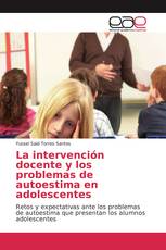 La intervención docente y los problemas de autoestima en adolescentes